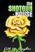 The Shotgun House by C.K. DeLaughter