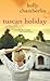 Tuscan Holiday by Holly Chamberlin