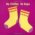 My Clothes/ Mi Ropa