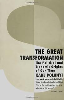 The Great Transformation by Karl Polanyi