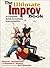 The Ultimate Improv Book: A...