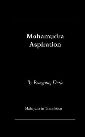 Mahamudra Aspiration of Rangjung Dorje (Kindle Edition)