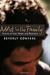 Addict In The Family by Beverly Conyers