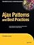Ajax Patterns and Best Practices (Expert's Voice)