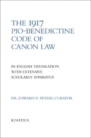 The 1917 or Pio-Benedictine Code of Canon Law: in English Translation with Extensive Scholarly Apparatus (Hardcover)