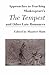 Approaches to Teaching Shakespeare's The Tempest and Other Late Romances (Approaches to Teaching World Literature)
