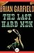 The Last Hard Men