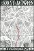 The Forest Between: Volume One of the Eluvenoi Chronicles
