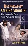 Desperately Seeking Snoozin': The Insomnia Cure from Awake to Zzzzz