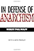In Defense of Anarchism
