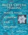 Water Crystal Healing by Masaru Emoto