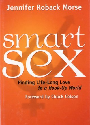 Smart Sex: Finding Life-Long Love in a Hook-Up World (Hardcover)