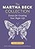 The Martha Beck Collection:...