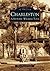 Charleston: A Historic Walking Tour (Images of America: South Carolina)
