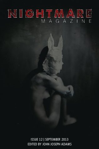 Nightmare Magazine 12: September 2013 (Kindle Edition)