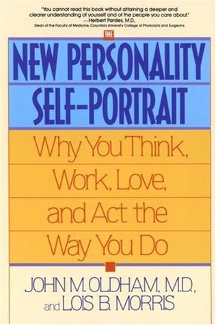The New Personality Self-Portrait: Why You Think, Work, Love and Act the Way You Do (Paperback)