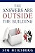 The Answers Are Outside The...
