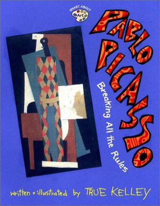 Pablo Picasso: Breaking All the Rules (Paperback)