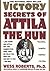 Victory Secrets of Attila the Hun by Wess Roberts