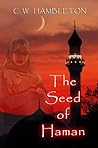 The Seed of Haman (The HaZikaron Series Book 1) The Seed of Haman (The HaZikaron Series Book 1)