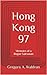 Hong Kong 97: Memoirs of a Rogue Salesman