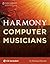 Harmony for Computer Musicians, 1st Edition