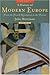 A History of Modern Europe,...