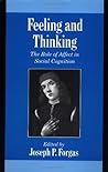 Feeling and Thinking by Joseph P. Forgas