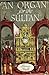An organ for the Sultan by Stanley Mayes