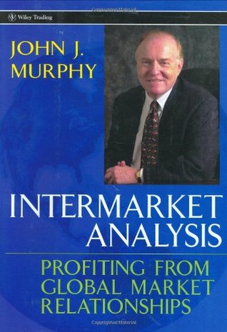 Intermarket Analysis: Profiting from Global Market Relationships (Wiley Trading)
