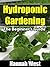 Hydroponic Gardening: The B...