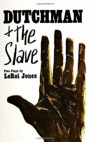Dutchman and The Slave: Two Plays