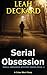 Serial Obsession (Serial Obsession Mystery Series Book #1)