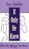 If Only He Knew: ...