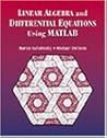 Linear Algebra and Differential Equations Using MATLAB