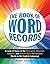 The Book of Word Records: A Look at Some of the Strangest, Shortest, Longest, and Overall Most Remarkable Words in the English Language