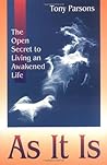 As It Is: The Open Secret of Spritual Awakening As It Is: The Open Secret of Spritual Awakening