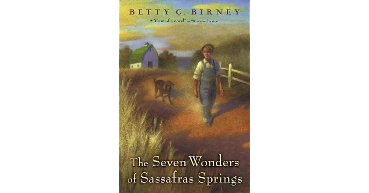 The Seven Wonders of Sassafras Springs by Betty G. Birney