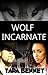 Wolf Incarnate