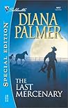 The Last Mercenary by Diana Palmer