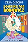 Looking for Bobowicz by Daniel Pinkwater