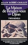 La Maison de Rendez-Vous and Djinn by Alain Robbe-Grillet