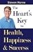 The Heart's Key to Health, ...
