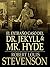 El extraño caso del Dr. Jekyll y Mr. Hyde