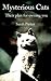 Mysterious Cats: Their plan...