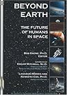 Beyond Earth: The Future of Humans in Space (Apogee Books Space Series)