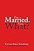 I'm Married. Now, What?