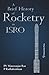 A Brief History of Rocketry in ISRO