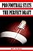 The Perfect Draft - 2011 (Pro Football Stats Book 2)