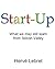 Start-Up, What we may still...